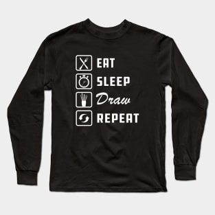 Drawing - Eat Sleep Draw Repeat Long Sleeve T-Shirt